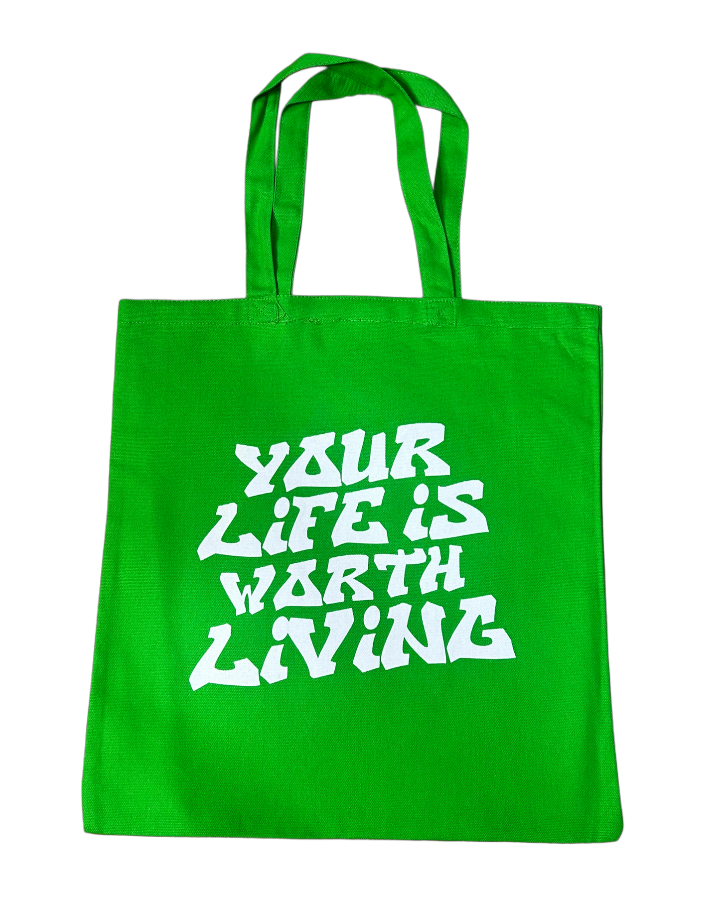 GREEN YOUR LIFE IS WORTH LIVING TOTE BAG