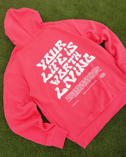 Watermelon "YOUR LIFE IS WORTH LIVING" Hoodie (Mid-Light Weight Hoodie)