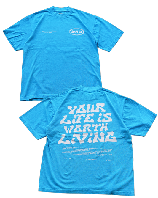YOUR LIFE IS WORTH LIVING HEAVYWEIGHT TEE - NEON BLUE