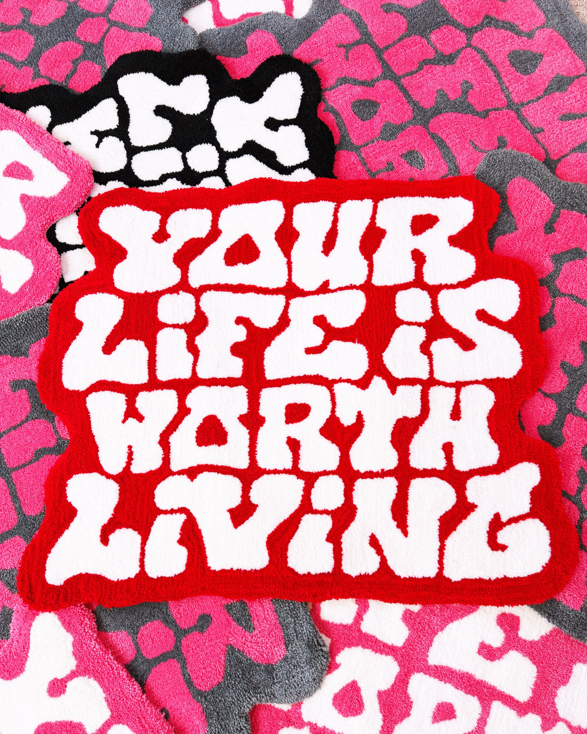 Red + White Hand Tufted "Your Life is Worth Living" Custom Rug