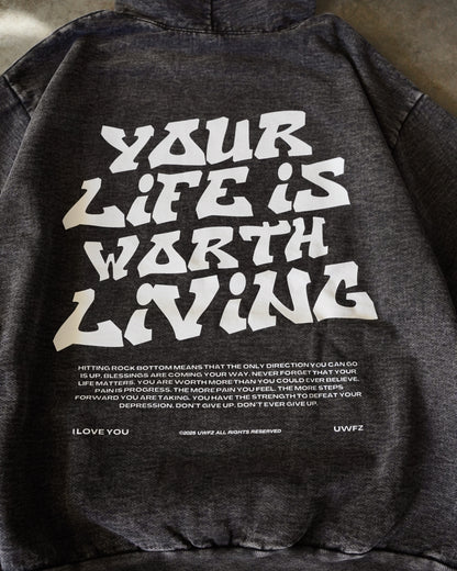 White + Mineral Wash Black "YOUR LIFE IS WORTH LIVING" Hoodie (Collectors Edition)