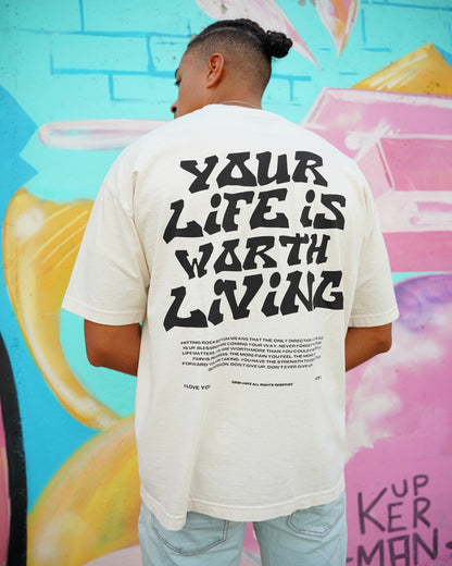 Cream + Black "YOUR LIFE IS WORTH LIVING" Heavy Weight T-Shirt
