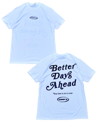 White + Black BETTER DAYS AHEAD Soft T-Shirt