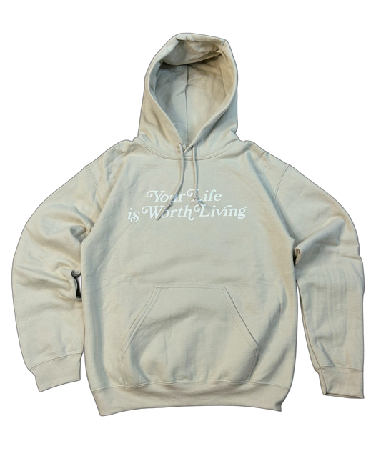 Sand "YOUR LIFE IS WORTH LIVING" Lightweight Hoodie