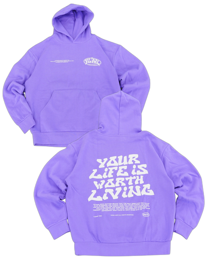 Purple "YOUR LIFE IS WORTH LIVING" Hoodie (Mid-Light Weight Hoodie)