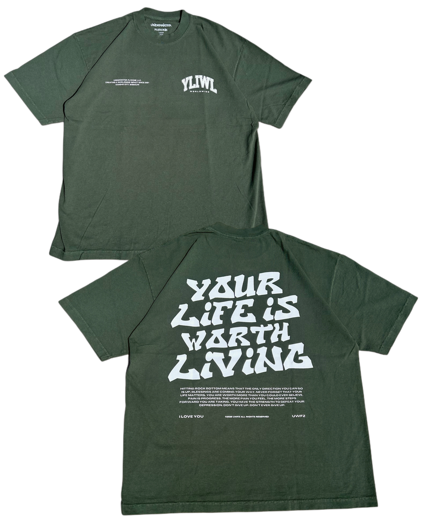 Forrest Green + White "YOUR LIFE IS WORTH LIVING" Heavy Weight T-Shirt