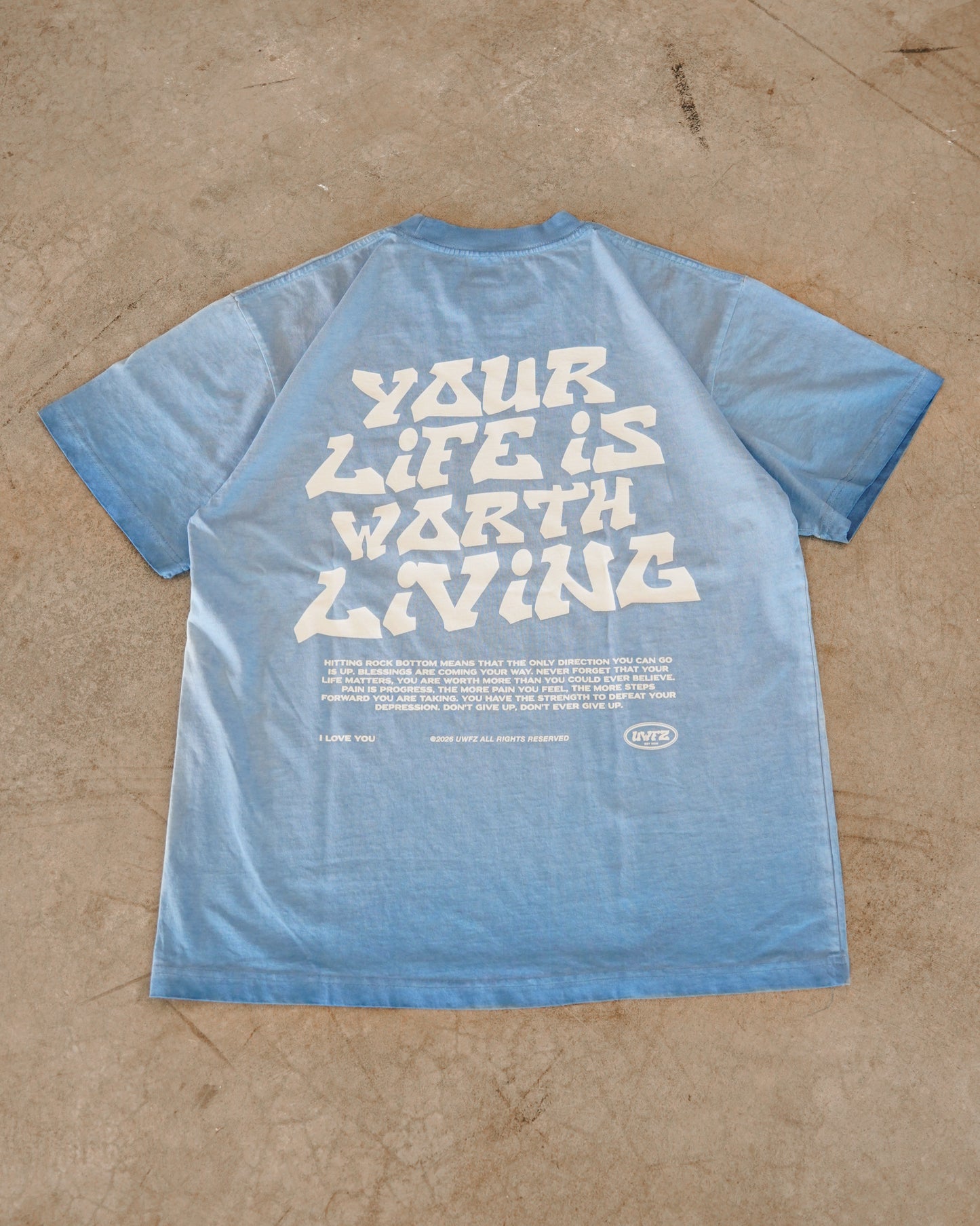 Blue Oil Wash "Your Life is Worth Living" T-Shirt