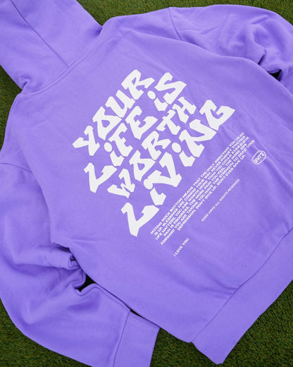 Purple "YOUR LIFE IS WORTH LIVING" Hoodie (Mid-Light Weight Hoodie)