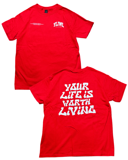 Red + White "Your Life is Worth Living" YOUTH T-Shirt!