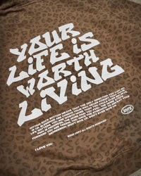 Brown Cheetah Print "YOUR LIFE IS WORTH LIVING" Hoodie (100% Cotton)