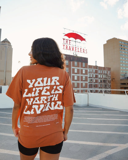 Burnt Orange + White "YOUR LIFE IS WORTH LIVING" Heavy Weight T-Shirt