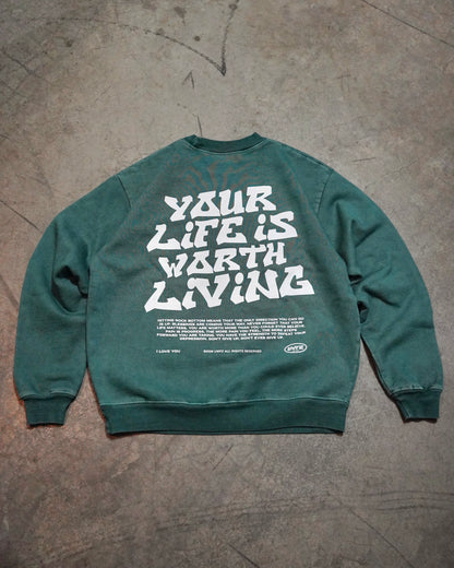 Faded Sage "YOUR LIFE IS WORTH LIVING" Crewneck