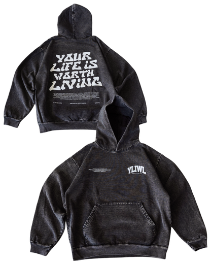 White + Mineral Wash Black "YOUR LIFE IS WORTH LIVING" Hoodie (Collectors Edition)