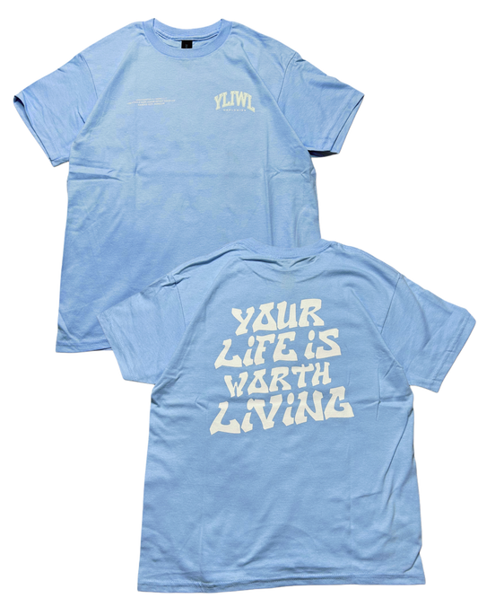 Blue + White "Your Life is Worth Living" YOUTH T-Shirt!
