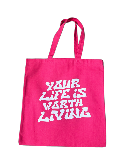 PINK YOUR LIFE IS WORTH LIVING TOTE BAG