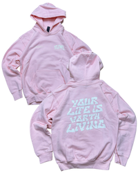 Pink + White "Your Life is Worth Living" YOUTH Hoodie