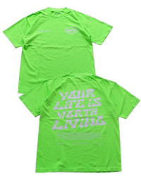 YOUR LIFE IS WORTH LIVING HEAVYWEIGHT TEE - NEON GREEN