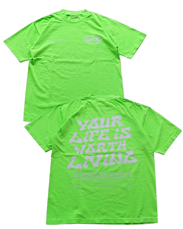 YOUR LIFE IS WORTH LIVING HEAVYWEIGHT TEE - NEON GREEN