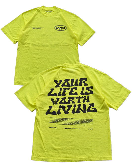 YOUR LIFE IS WORTH LIVING HEAVYWEIGHT TEE - NEON YELLOW