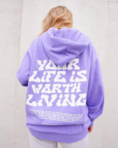 Purple "YOUR LIFE IS WORTH LIVING" Hoodie (Mid-Light Weight Hoodie)