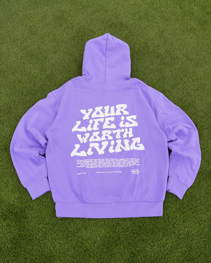 Purple "YOUR LIFE IS WORTH LIVING" Hoodie (Mid-Light Weight Hoodie)
