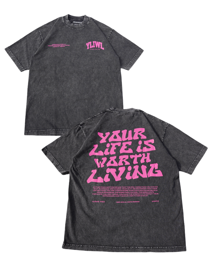 Mineral Wash Black + Pink "YOUR LIFE IS WORTH LIVING" Heavy Weight T-Shirt