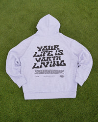 Grey + Black "YOUR LIFE IS WORTH LIVING" Hoodie (Mid-Light Weight Hoodie)