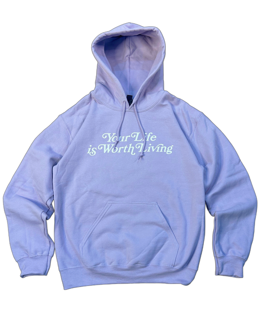 Lavender "YOUR LIFE IS WORTH LIVING" Lightweight Hoodie