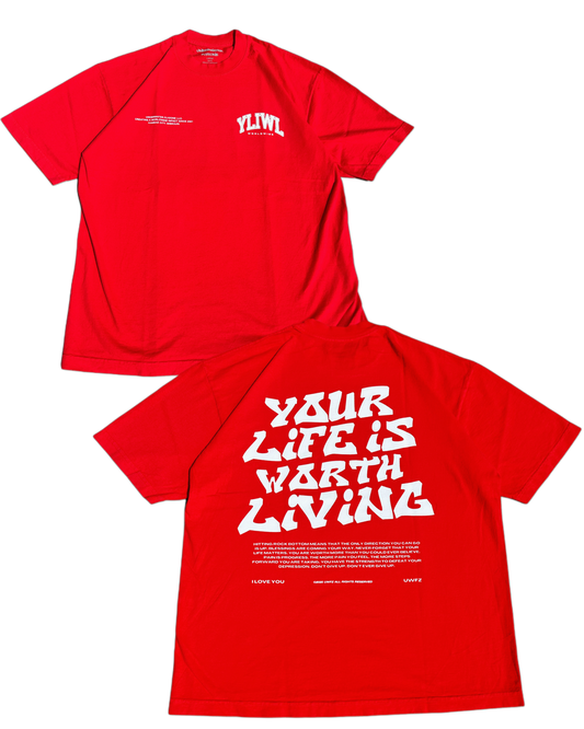 Red + White "YOUR LIFE IS WORTH LIVING" Heavy Weight T-Shirt