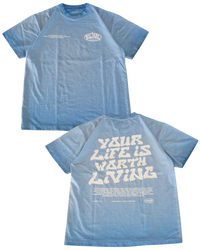 Blue Oil Wash "Your Life is Worth Living" T-Shirt