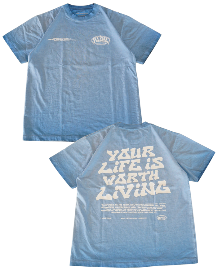 Blue Oil Wash "Your Life is Worth Living" T-Shirt