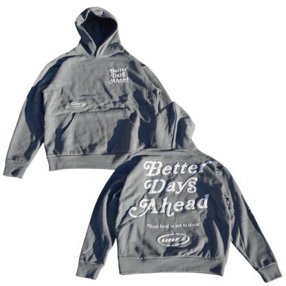 BETTER DAYS AHEAD PUFF PRINT HOODIE - Blue Magic