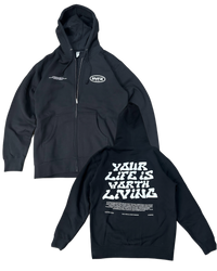 Zip "YOUR LIFE IS WORTH LIVING" Hoodie