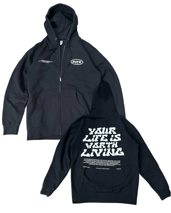 Zip "YOUR LIFE IS WORTH LIVING" Hoodie