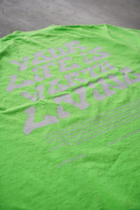 YOUR LIFE IS WORTH LIVING HEAVYWEIGHT TEE - NEON GREEN