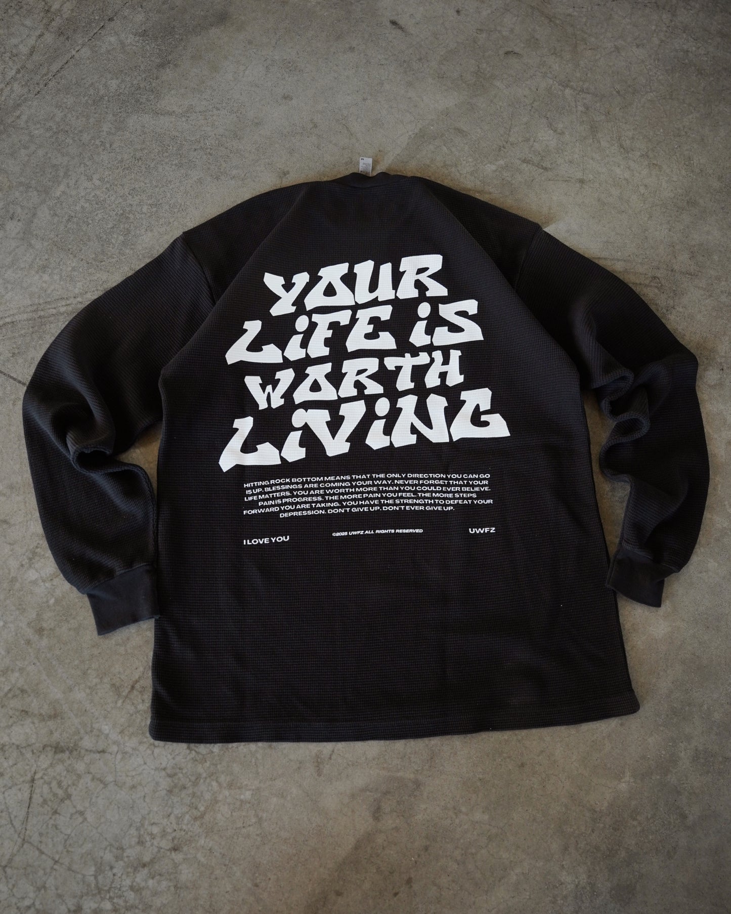 Black + White "YOUR LIFE IS WORTH LIVING" Thermal Long Sleeve (LIMITED)