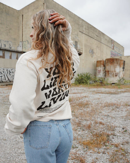 Cream + Black "YOUR LIFE IS WORTH LIVING" Thermal Long Sleeve (LIMITED)