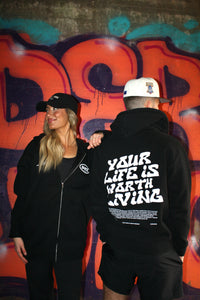 Zip "YOUR LIFE IS WORTH LIVING" Hoodie