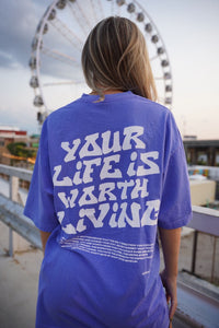 YOUR LIFE IS WORTH LIVING HEAVYWEIGHT TEE - NEON PURPLE
