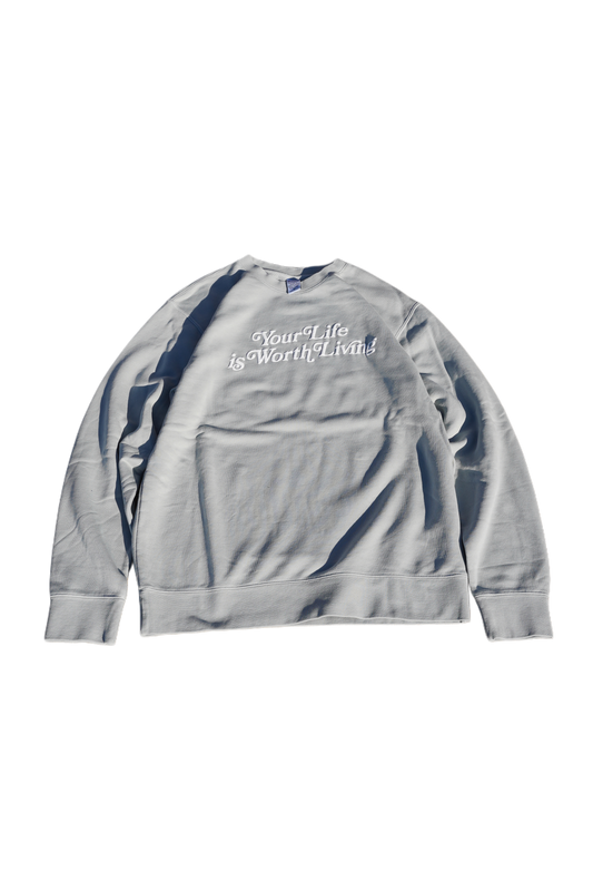 YOUR LIFE IS WORTH LIVING CREWNECK - Sage