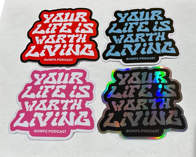 “YOUR LIFE IS WORTH LIVING” 4X4 LOGO STICKER PACK (ALL 4 COLORS)